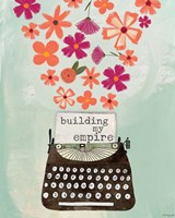 Building My Empire Fine Art Print