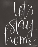 Let's Stay Home Fine Art Print