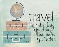Travel Makes You Richer Fine Art Print