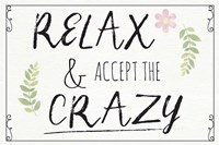 Relax and Accept the Crazy Fine Art Print