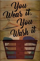 You Wear It, You Wash It Fine Art Print