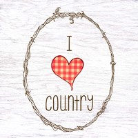 I Love Country Fine Art Print