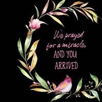 We Prayed for a Miracle Fine Art Print