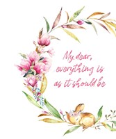 Everything Is As It Should Be Fine Art Print