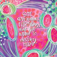 She Overcame Fine Art Print