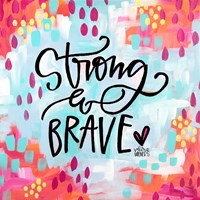 Strong and Brave Fine Art Print