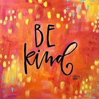 Be Kind Fine Art Print