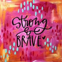 Strong and Brave Fine Art Print