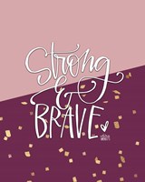 Strong and Brave Fine Art Print