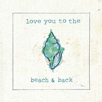 Sea Treasures VI - Love you to the Beach and Back Framed Print