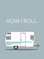 How I Roll Fine Art Print