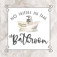 Bath Humor No Selfies Fine Art Print