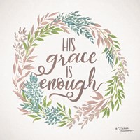 His Grace is Enough Fine Art Print