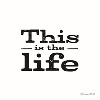 This is the Life Fine Art Print