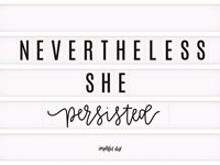 Nevertheless She Persisted Fine Art Print