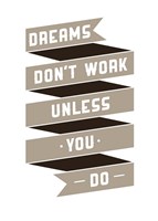 Dreams Don't work Fine Art Print