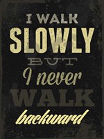I Walk Slowly Fine Art Print