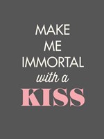 Make Me Immortal Fine Art Print