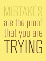 Mistakes Are the proof Fine Art Print