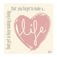 Make a life Fine Art Print