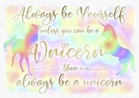 Always be Yourself Unicorn Fine Art Print