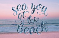 Sea You at the Beach Fine Art Print