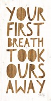 Your First Breath Took Ours Away Fine Art Print