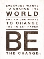 Everyone Wants to Change the World Fine Art Print