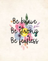 Be Brave Fine Art Print