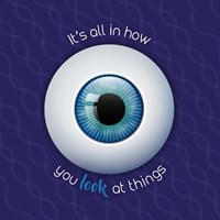 It's All In How You Look at Things Fine Art Print