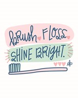 Brush, Floss, Shine Bright Fine Art Print