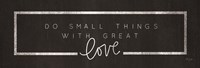 Do Small Things Fine Art Print
