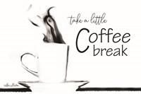 Take a Little Coffee Break Fine Art Print