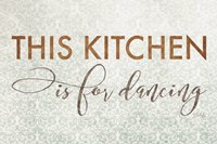 This Kitchen is for Dancing Fine Art Print