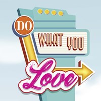 Do What You Love Fine Art Print
