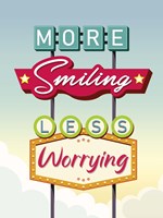 More Smiling Less Worrying Fine Art Print
