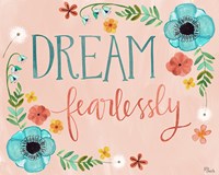 Dream Fearlessly Fine Art Print