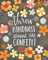 Throw Kindness Around Like Confetti Fine Art Print