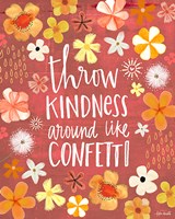 Throw Kindness Like Confetti Fine Art Print