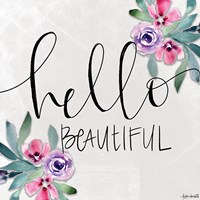 Hello Beautiful Fine Art Print