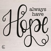 Always Have Hope Fine Art Print