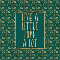 Live a Little Fine Art Print