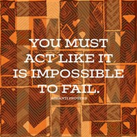 Impossible To Fail Fine Art Print