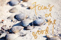 Focus on the Good Fine Art Print