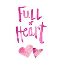Full of Heart Fine Art Print