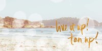 Live it Up, Tan Up Fine Art Print