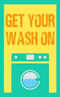 Get Your Wash On Fine Art Print