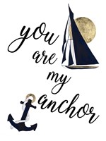 You are my Anchor Fine Art Print