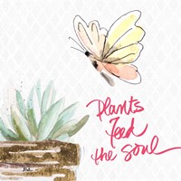 Plants Feed the Soul Fine Art Print