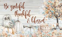Be Grateful, Thankful and Blessed Fine Art Print